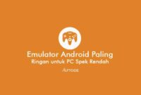 emulator android paling ringan dan cepat untuk PC spek rendah