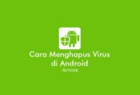 cara menghapus virus di Android secara permanen